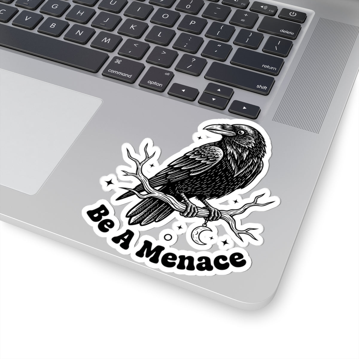 Be A Menace Crow Sticker - Gothic Raven Witchy Celestial Art Vinyl Decal 3" 4" 6" Inch