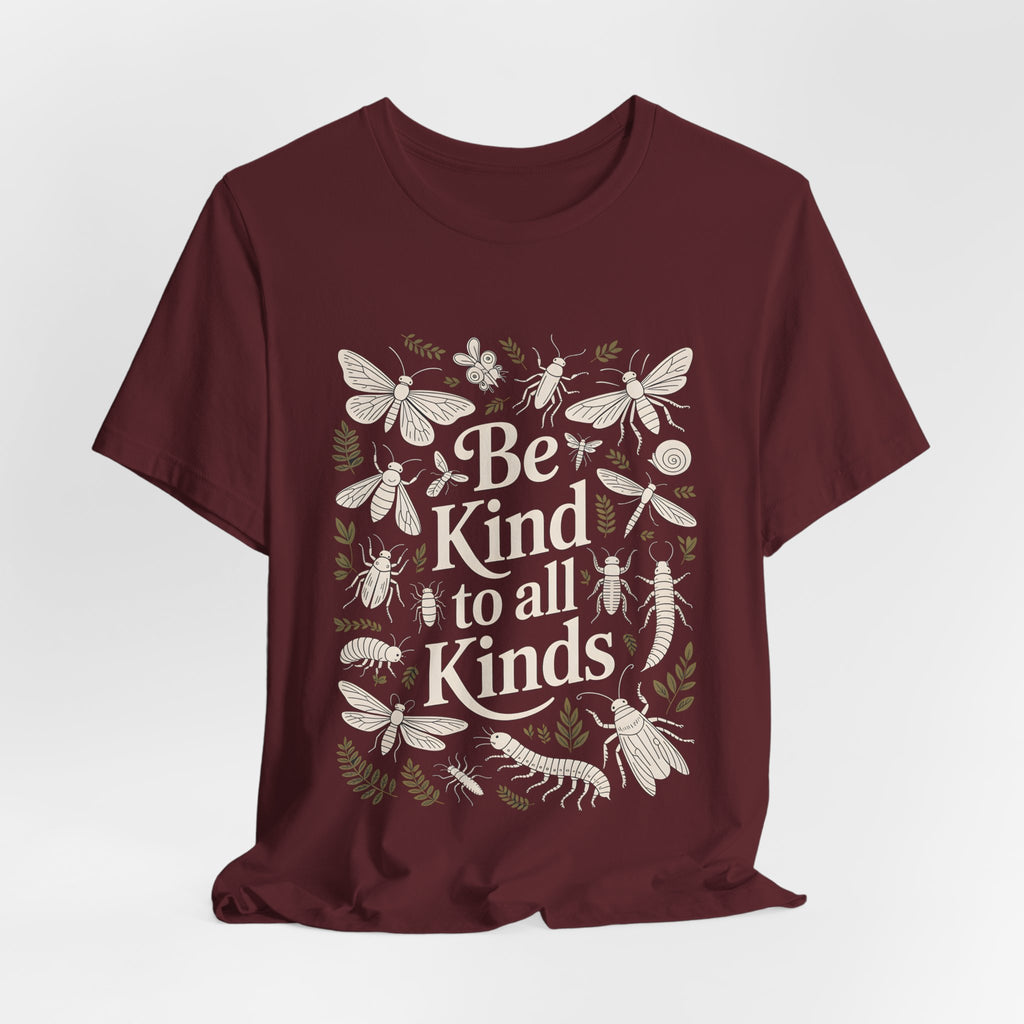 Be Kind to All Kinds TShirt - Insect Lover Tee - Bella Canvas 3001