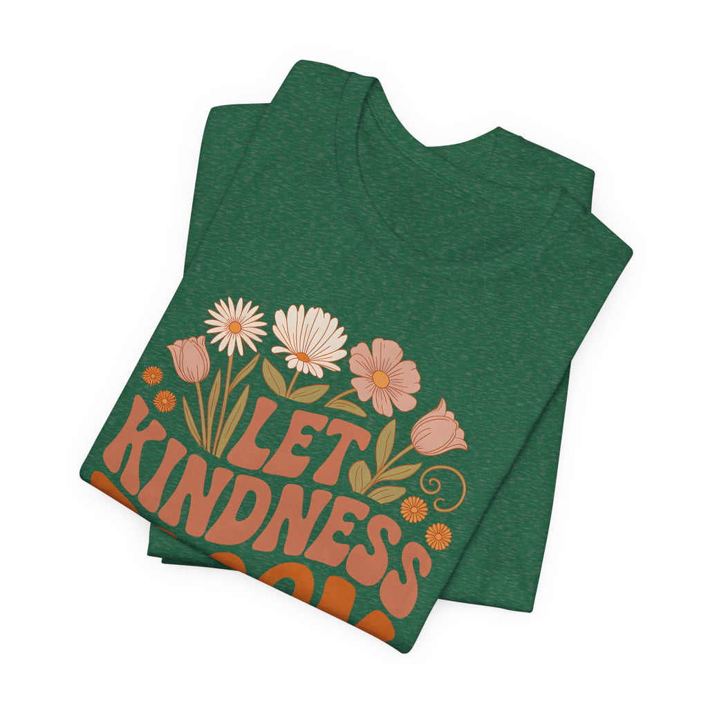 Let Kindness Bloom T-Shirt - Retro Floral Boho Tee