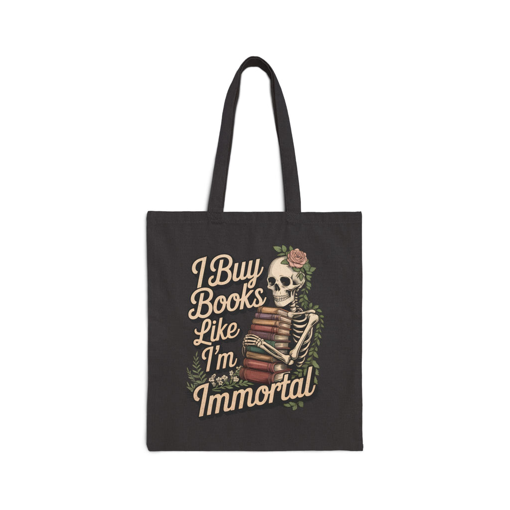 Funny Book Lover Tote Bag - I Buy Books Like I'm Immortal