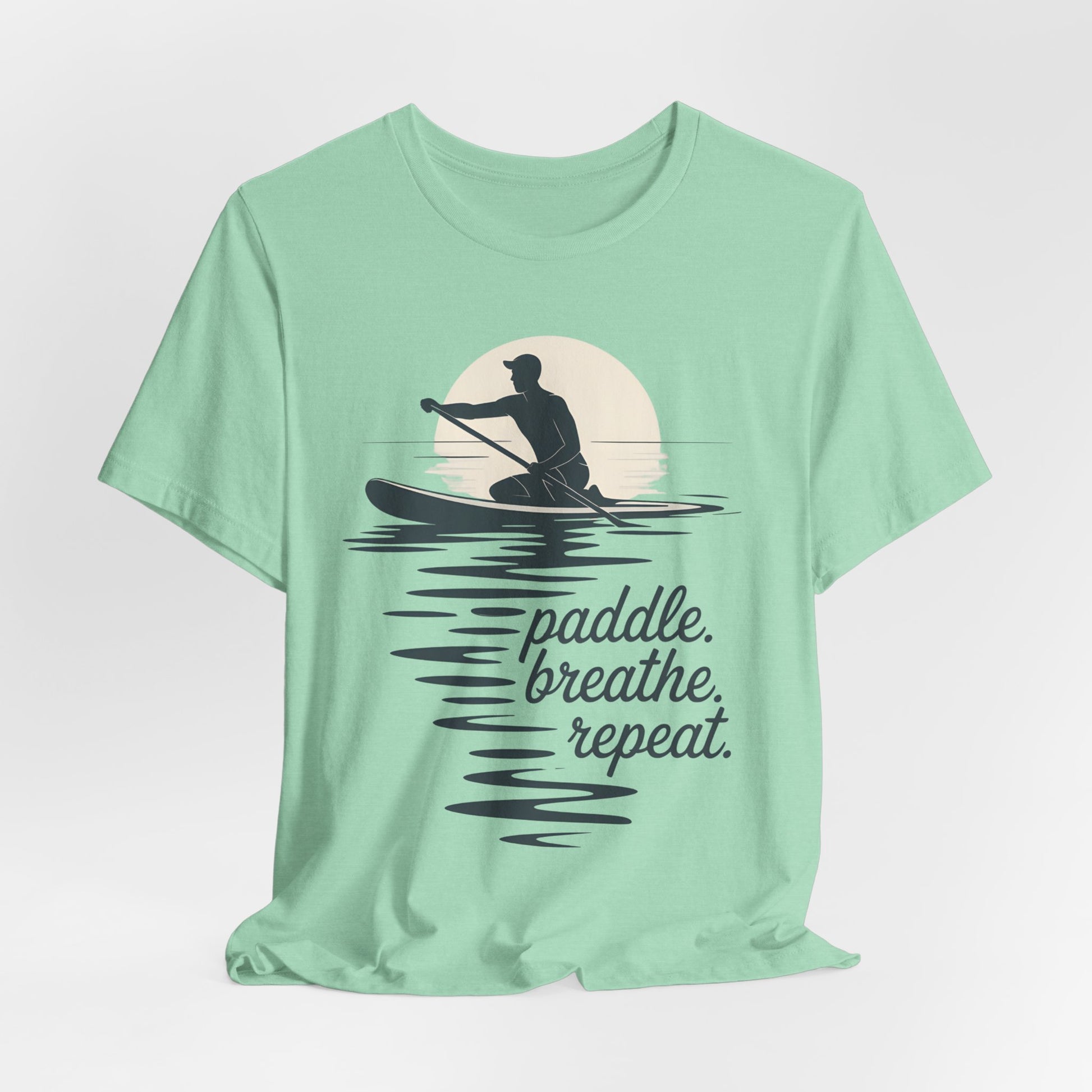 Paddle, Breathe, Repeat T-Shirt - Paddleboarding Shirt SUP Tee