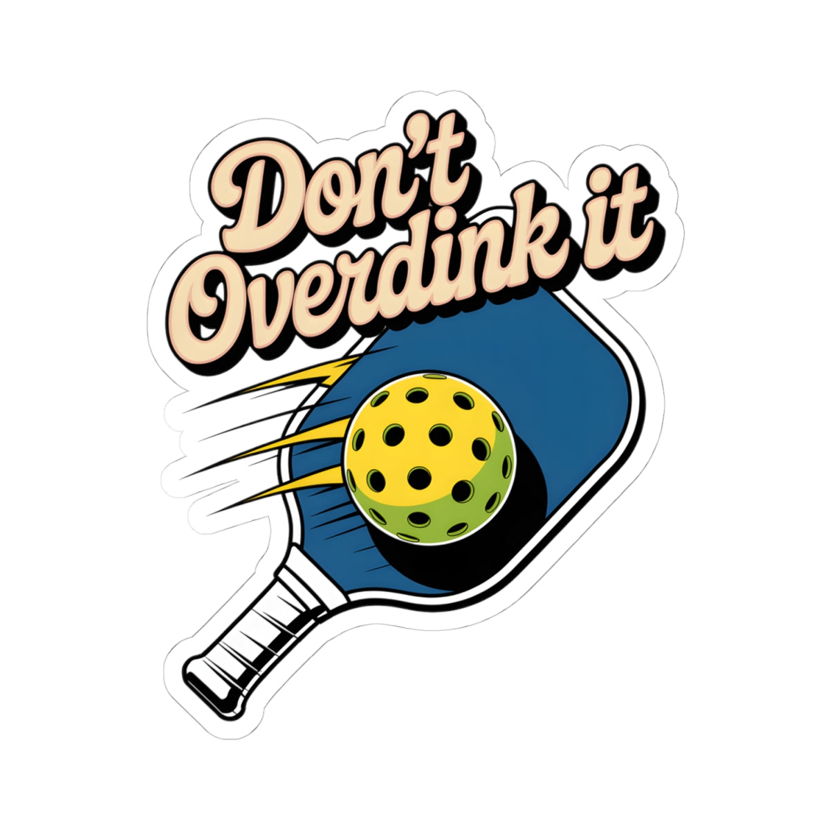 Don't Overdink It Pickleball Sticker | Funny Retro Decal for Water Bottle, Laptop