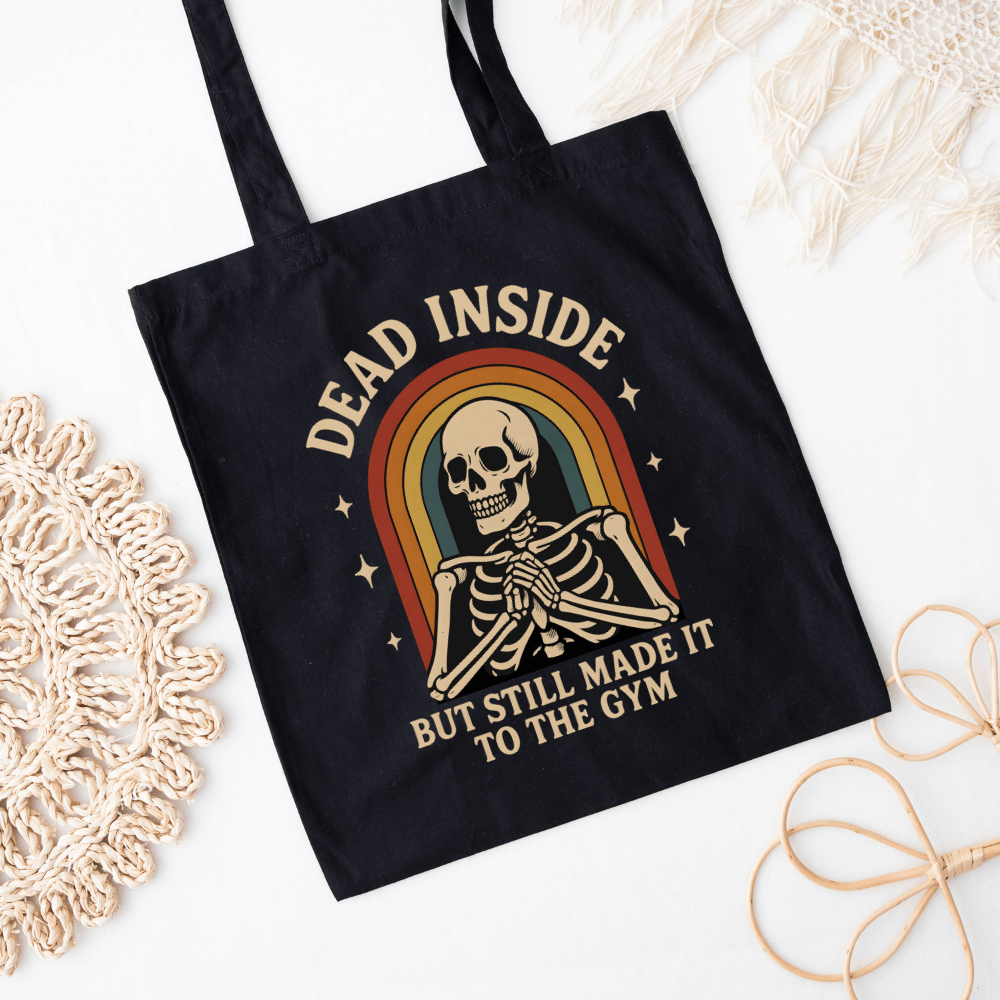 Funny Skeleton Tote Bag - Dead Inside But Still Made It To The Gym
