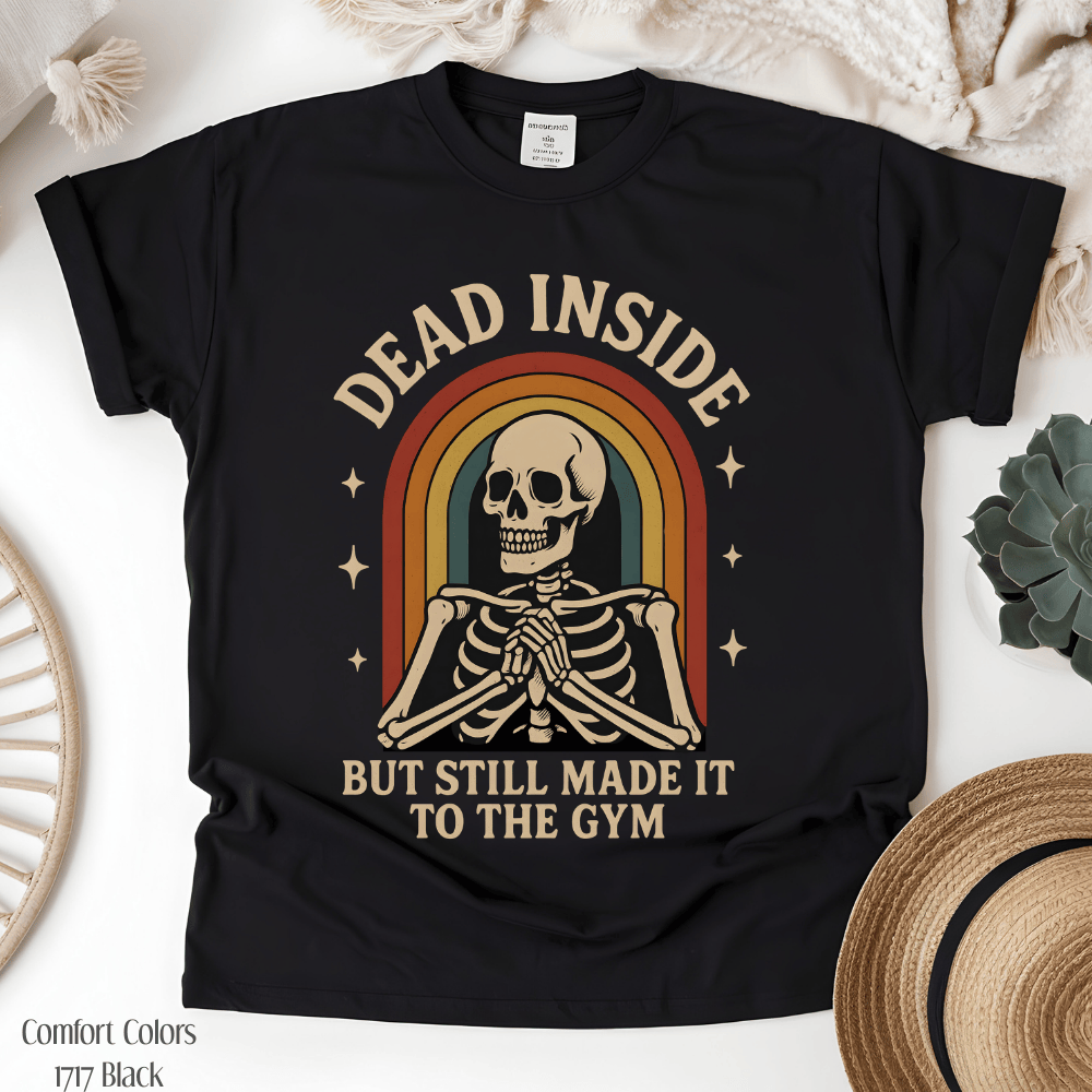 Funny Retro Gym Shirt - Dead Inside But Still Made It To the Gym