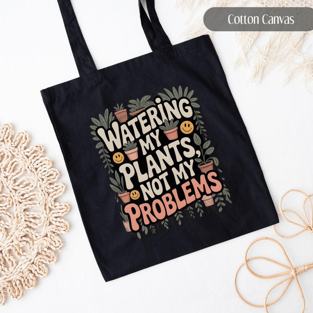 Plant Lover Tote Bag - Watering My Plants Not My Problems