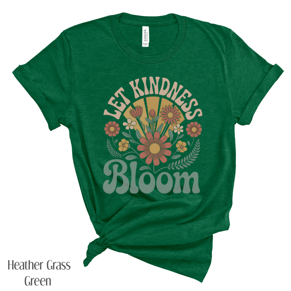 Let Kindness Bloom T-Shirt - Retro Floral Good Vibes Tee