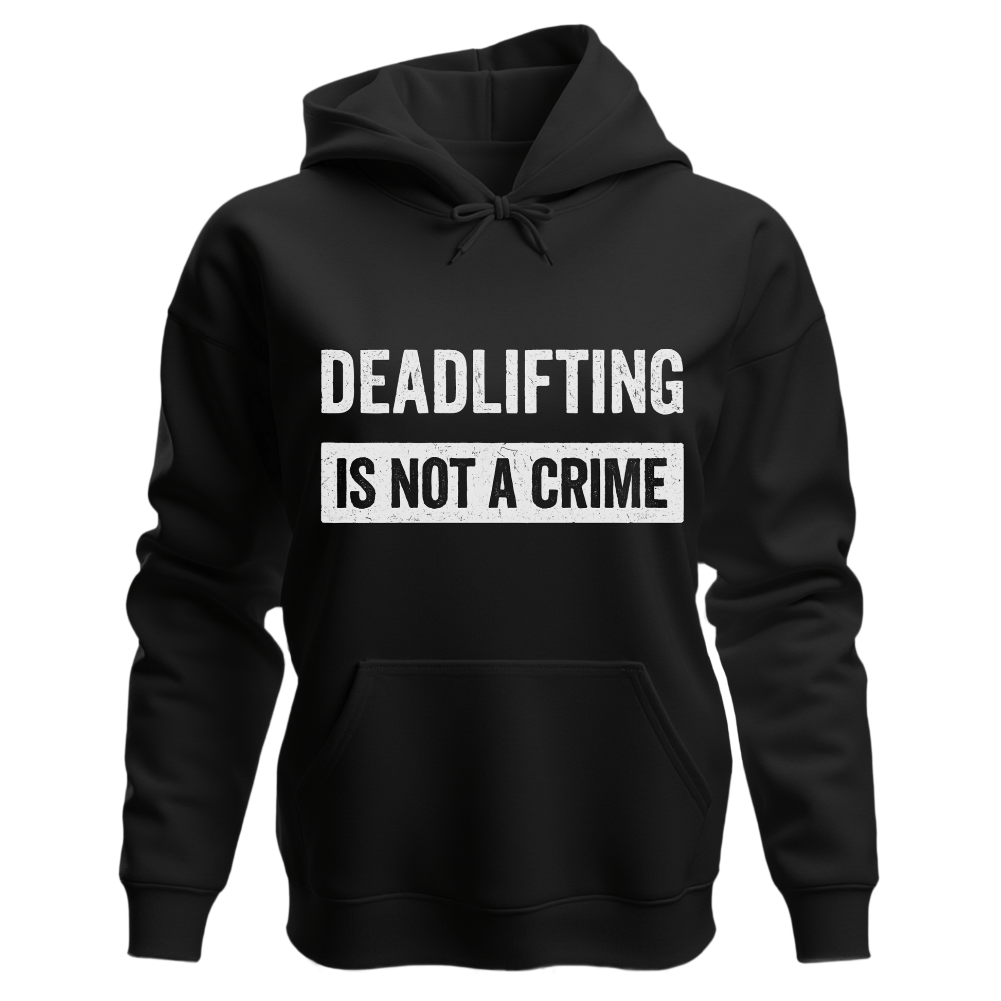 Deadlifting Is Not a Crime Hoodie - Gym Fitness Powerlifting Sweatshirt