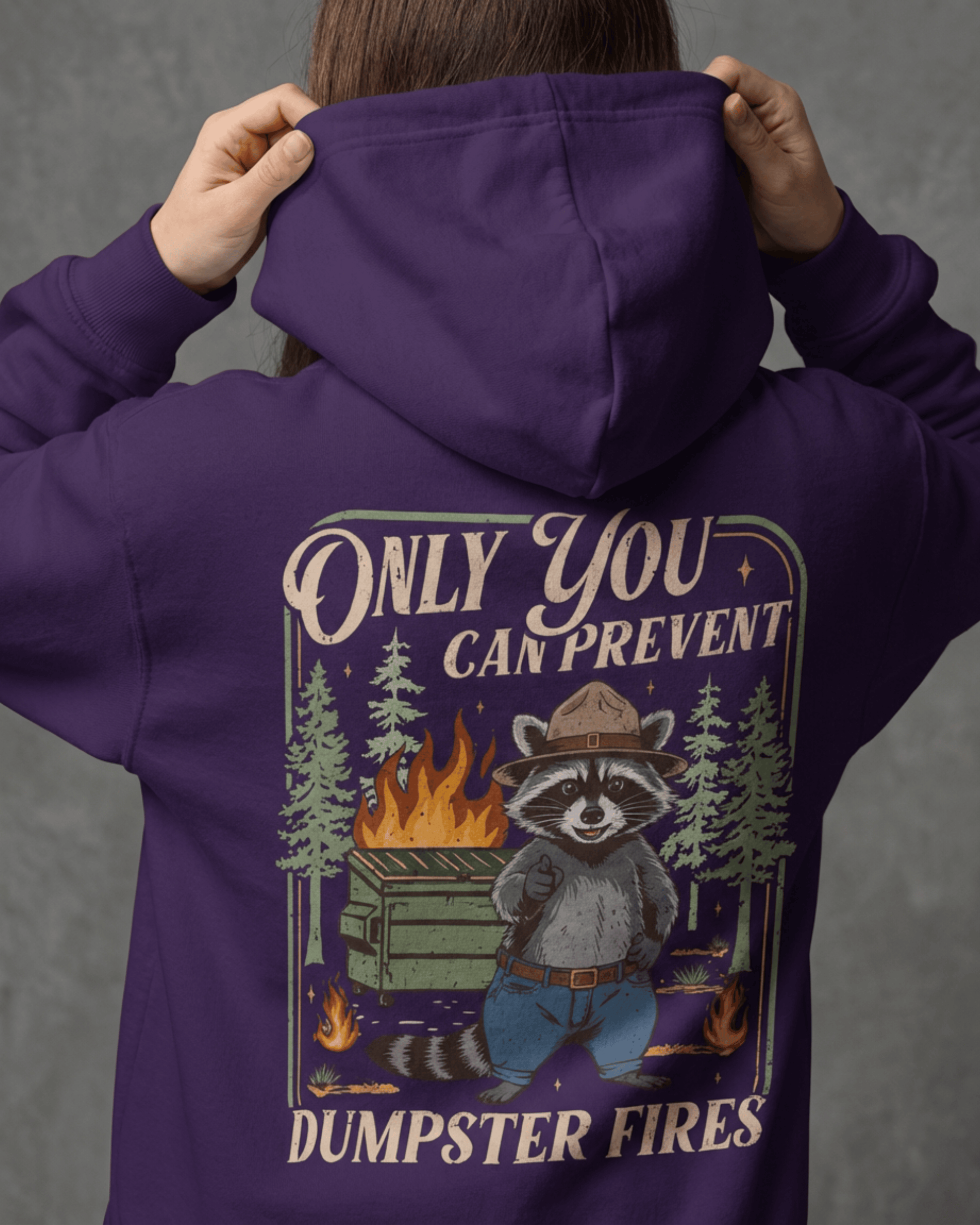 Only You Can Prevent Dumpster Fires Raccoon Hoodie - Funny Mental Health Hooded Sweatshirt
