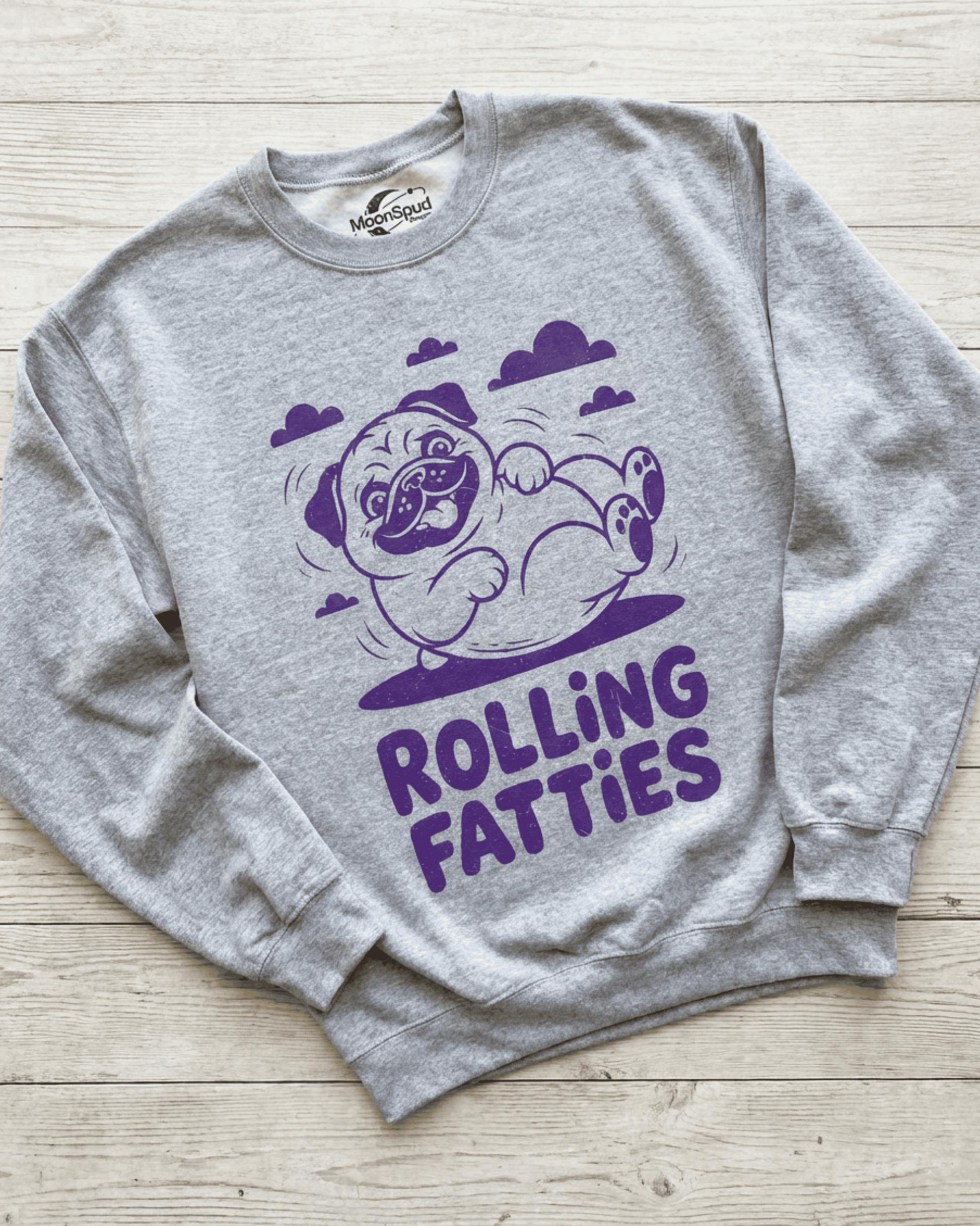 Rolling Fatties Pug Sweatshirt - Funny Stoner Dog Lover Pullover Crewneck