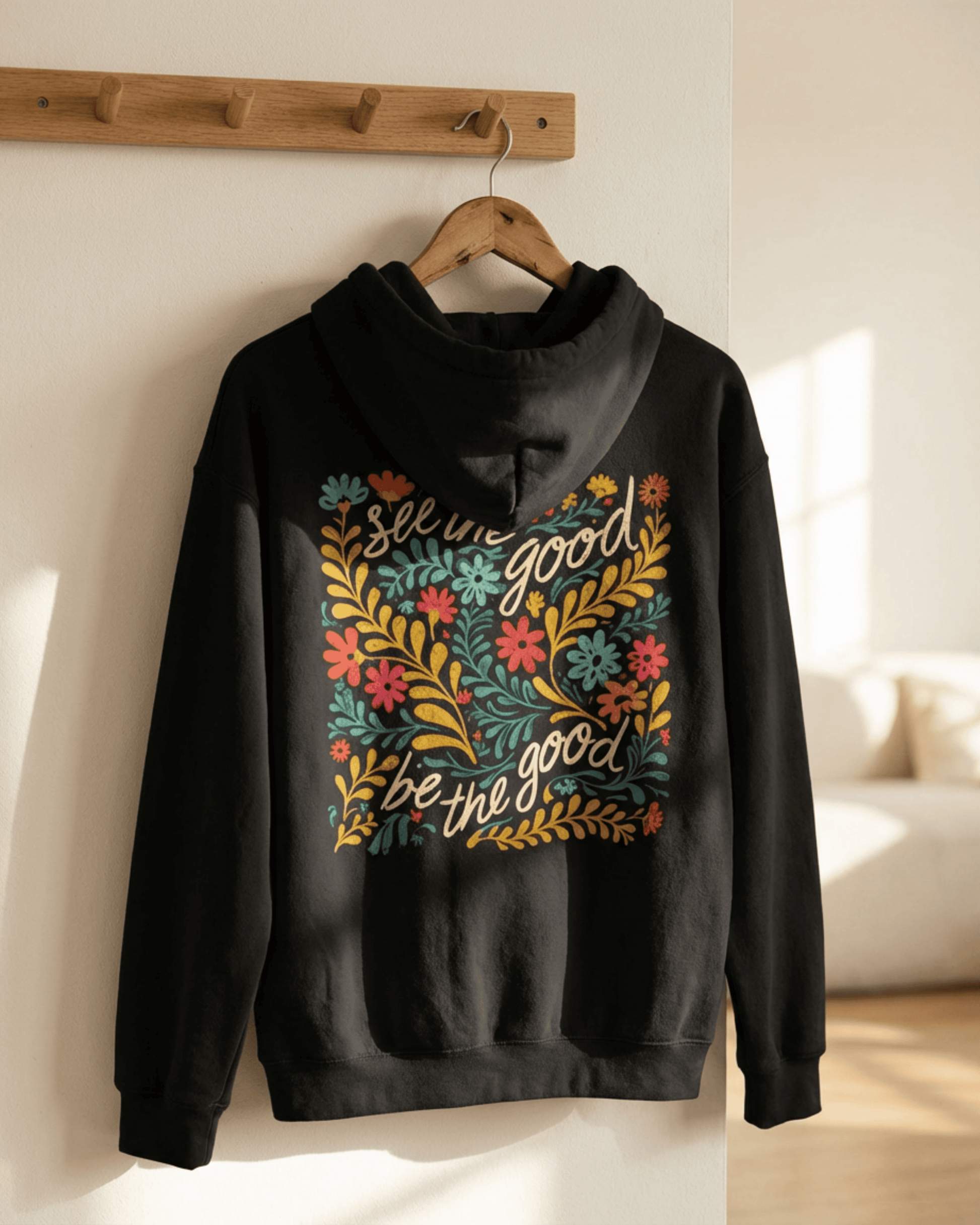 Retro See The Good Hoodie -  Positive Quote Summer Flowers Hooded Sweatshirt