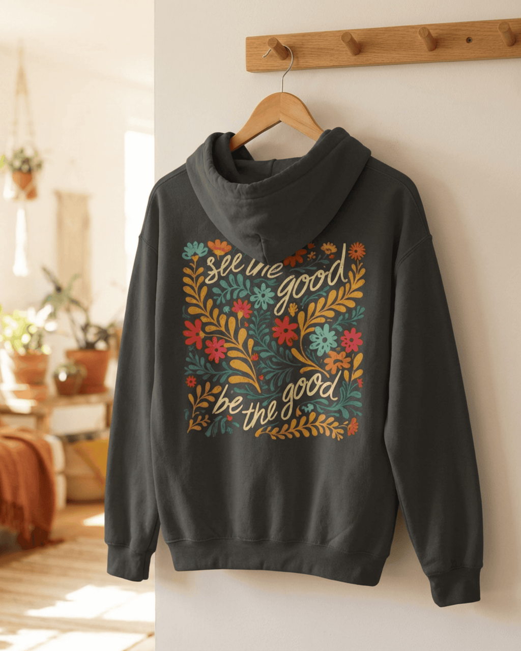 Retro See The Good Hoodie -  Positive Quote Summer Flowers Hooded Sweatshirt