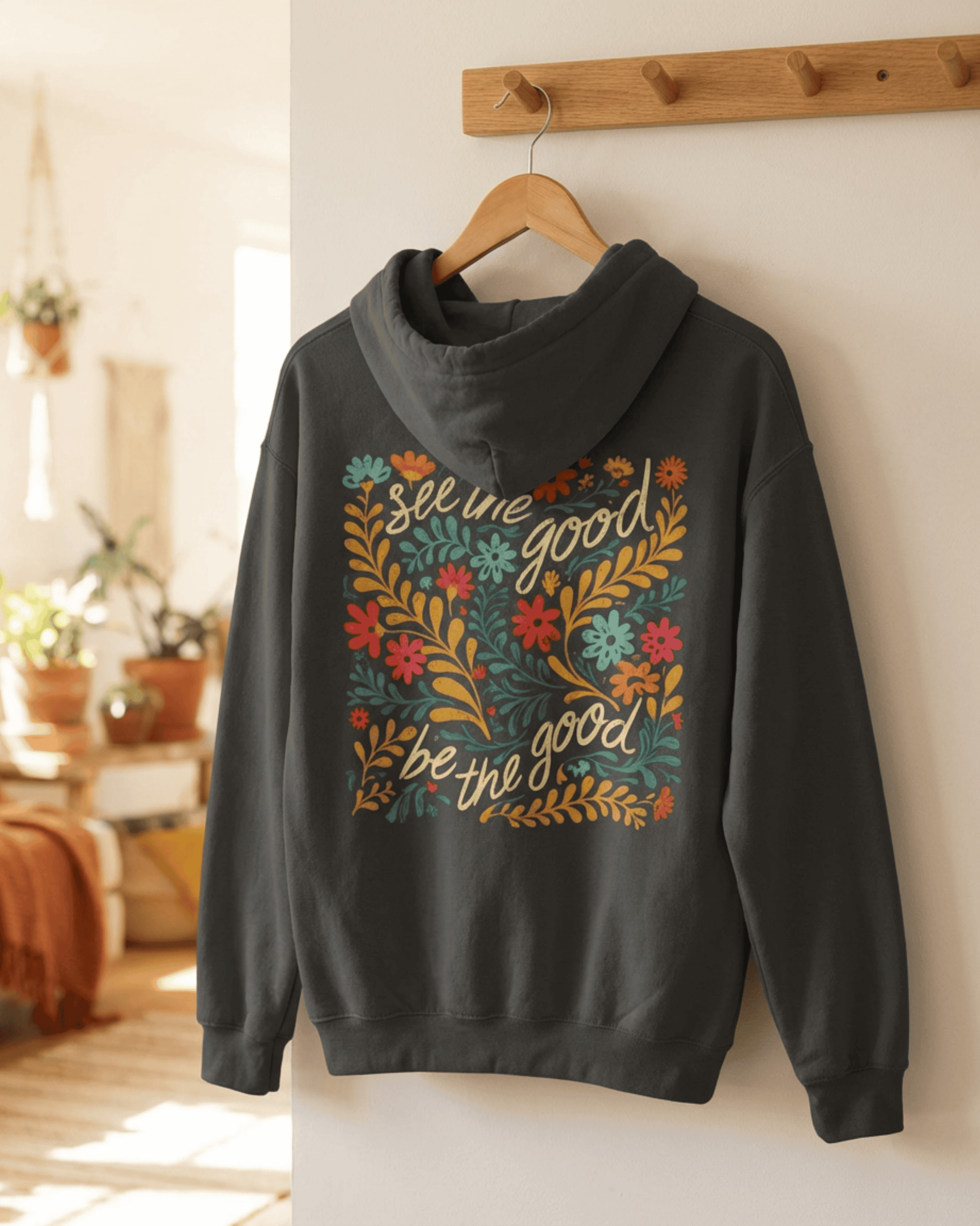Retro See The Good Hoodie -  Positive Quote Summer Flowers Hooded Sweatshirt