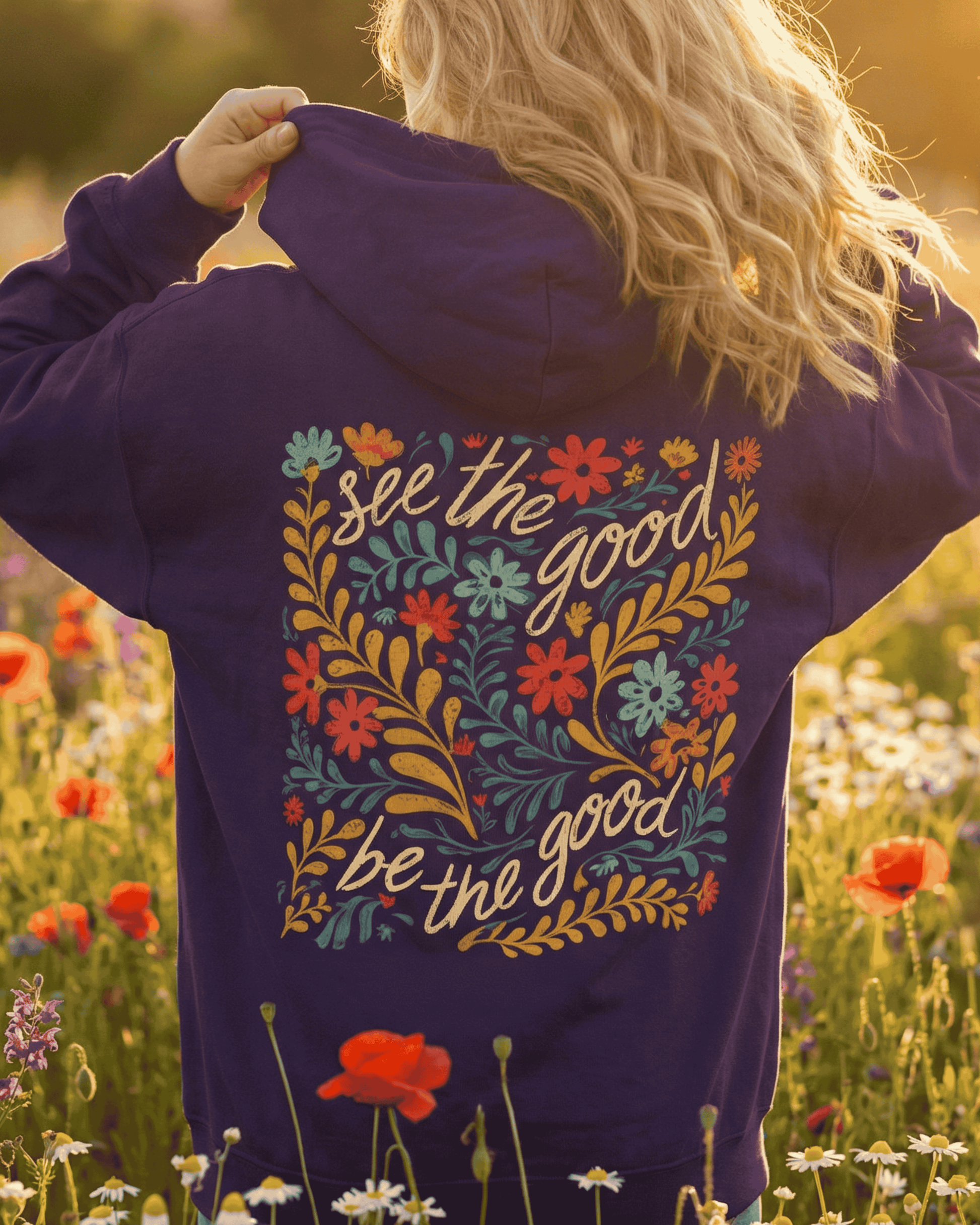 Retro See The Good Hoodie -  Positive Quote Summer Flowers Hooded Sweatshirt