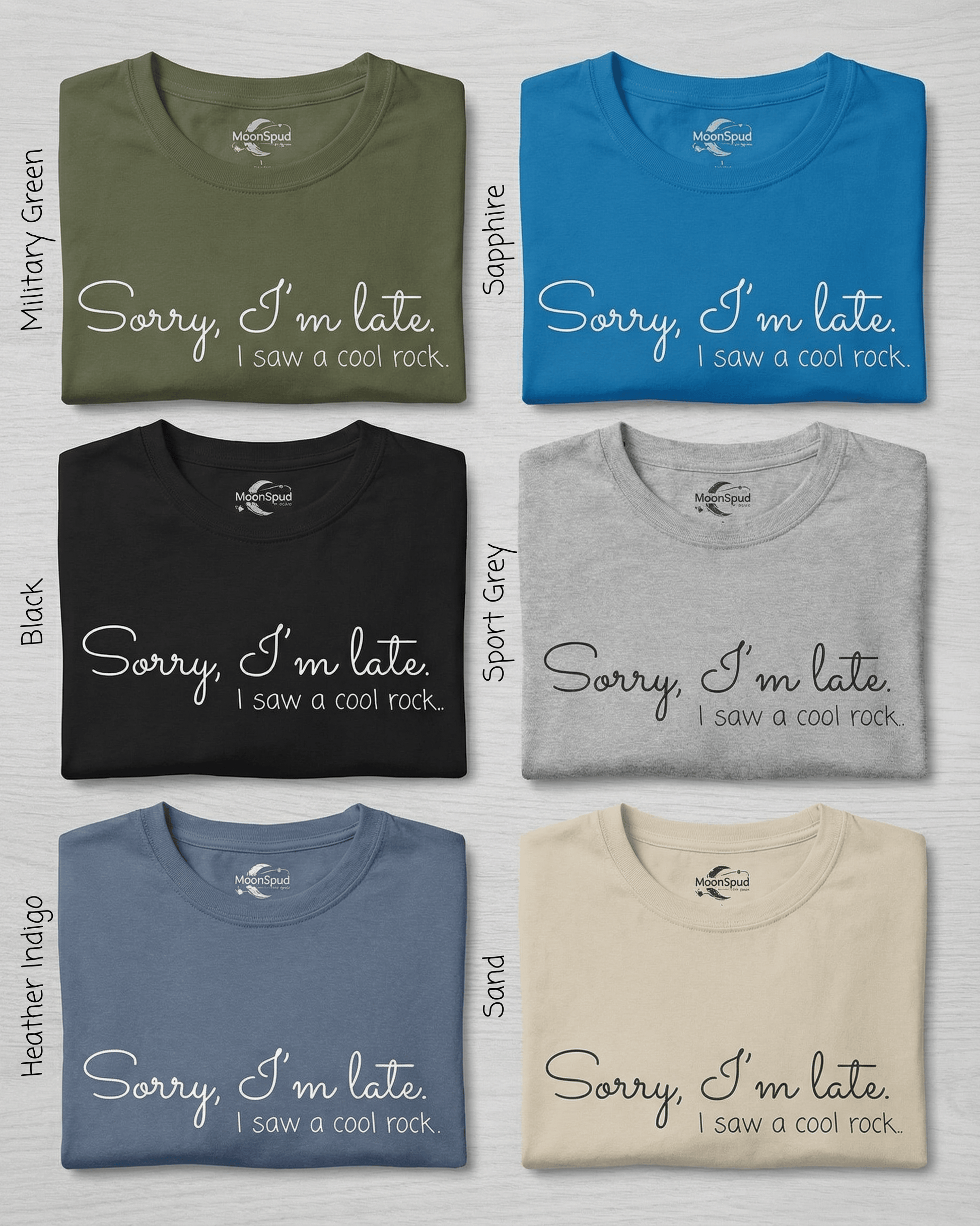 Sorry I'm Late, I Saw A Cool Rock T-Shirt - Rock Hound Collector Graphic Tee