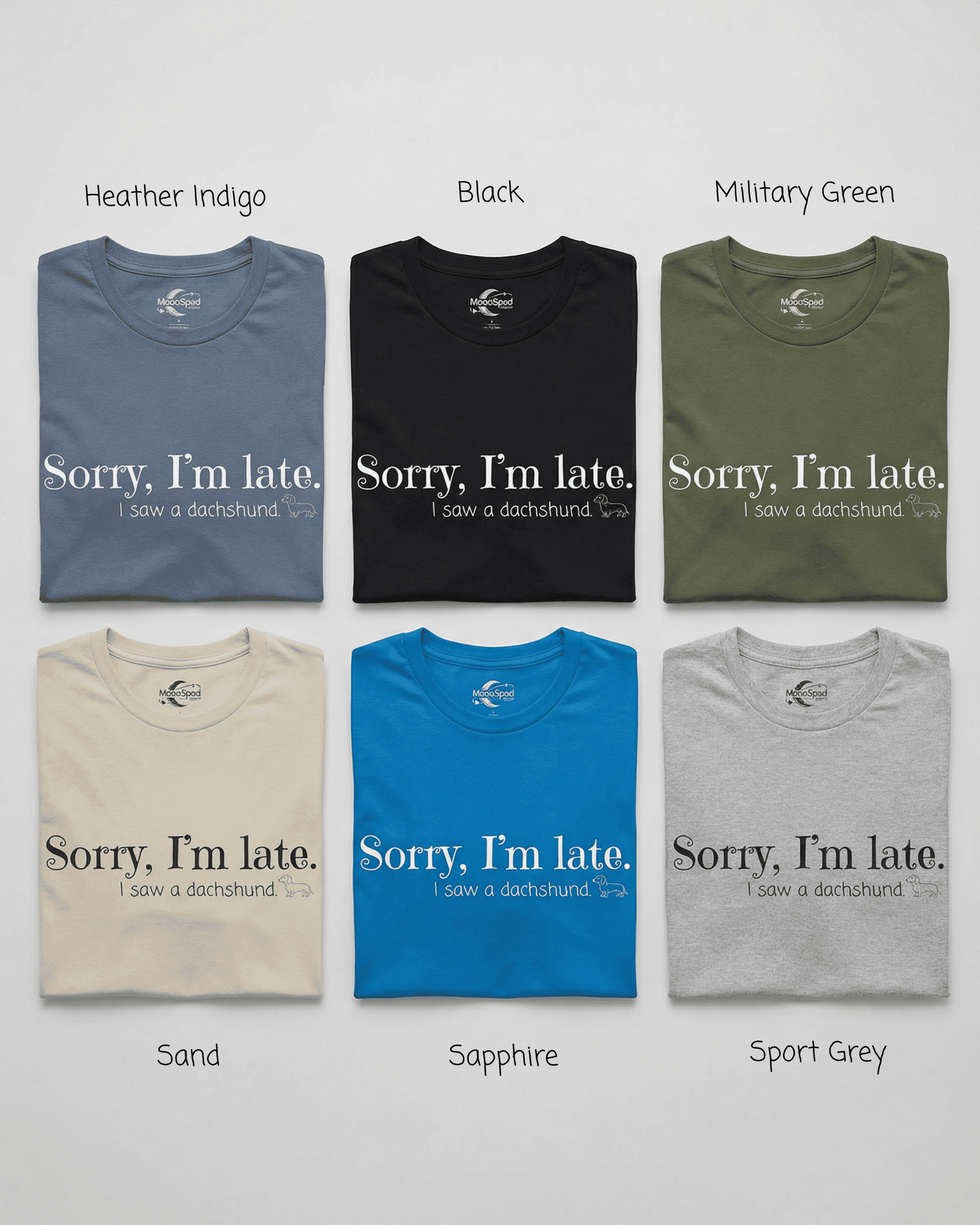 Funny Dachshund T-Shirt - Cute Weiner Dog  Sorry I'm Late Graphic Tee