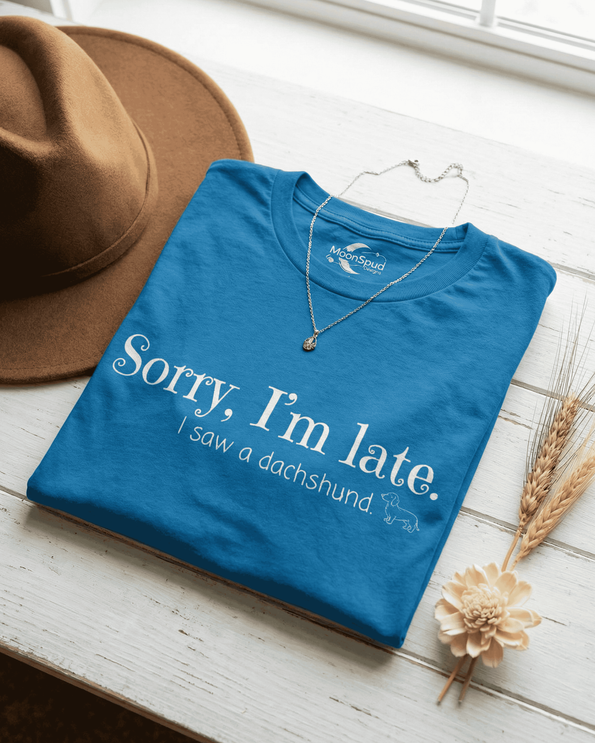 Funny Dachshund T-Shirt - Cute Weiner Dog  Sorry I'm Late Graphic Tee