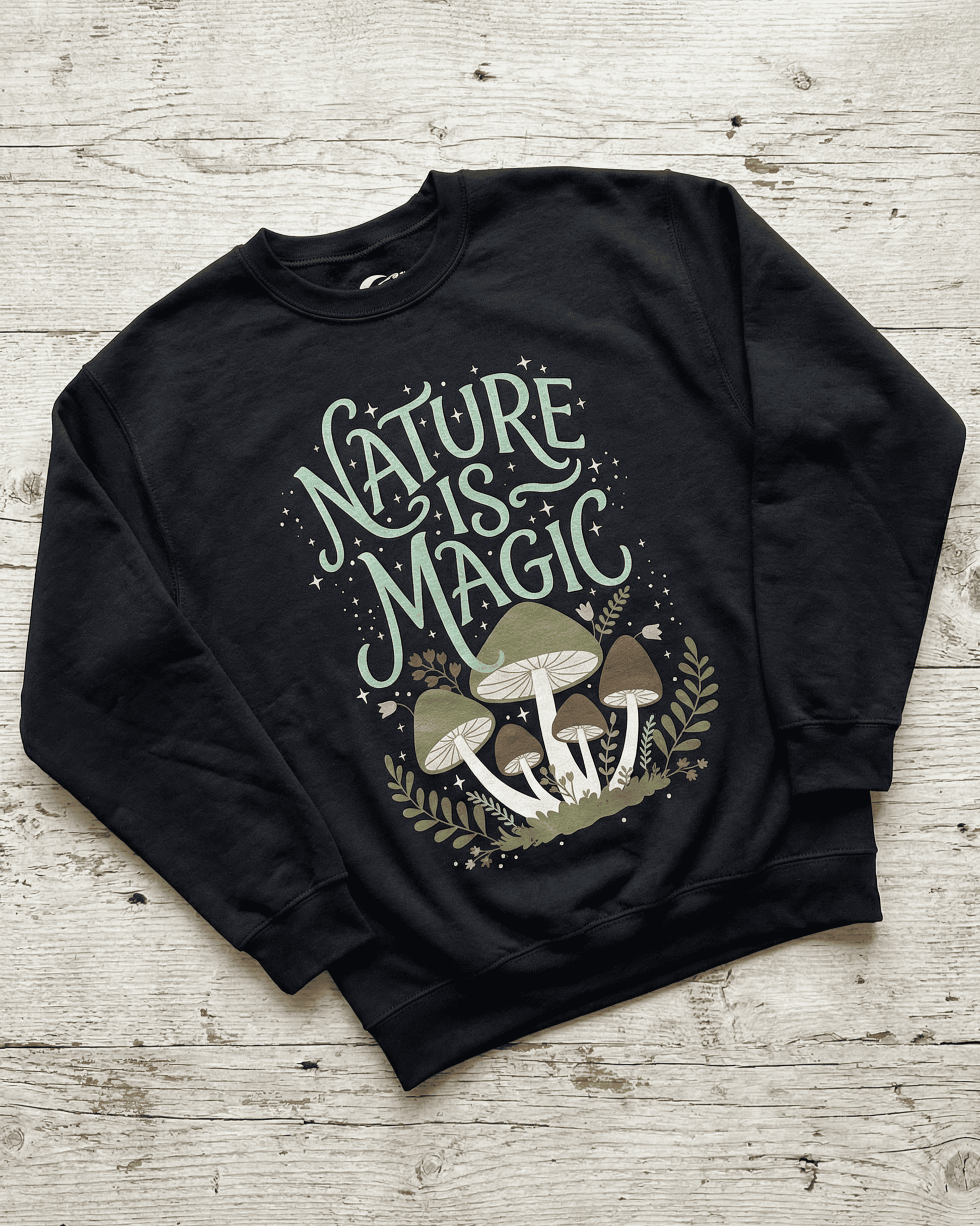 Nature is Magic Mushroom Sweatshirt - Cottagecore Aesthetic Pullover Crewneck
