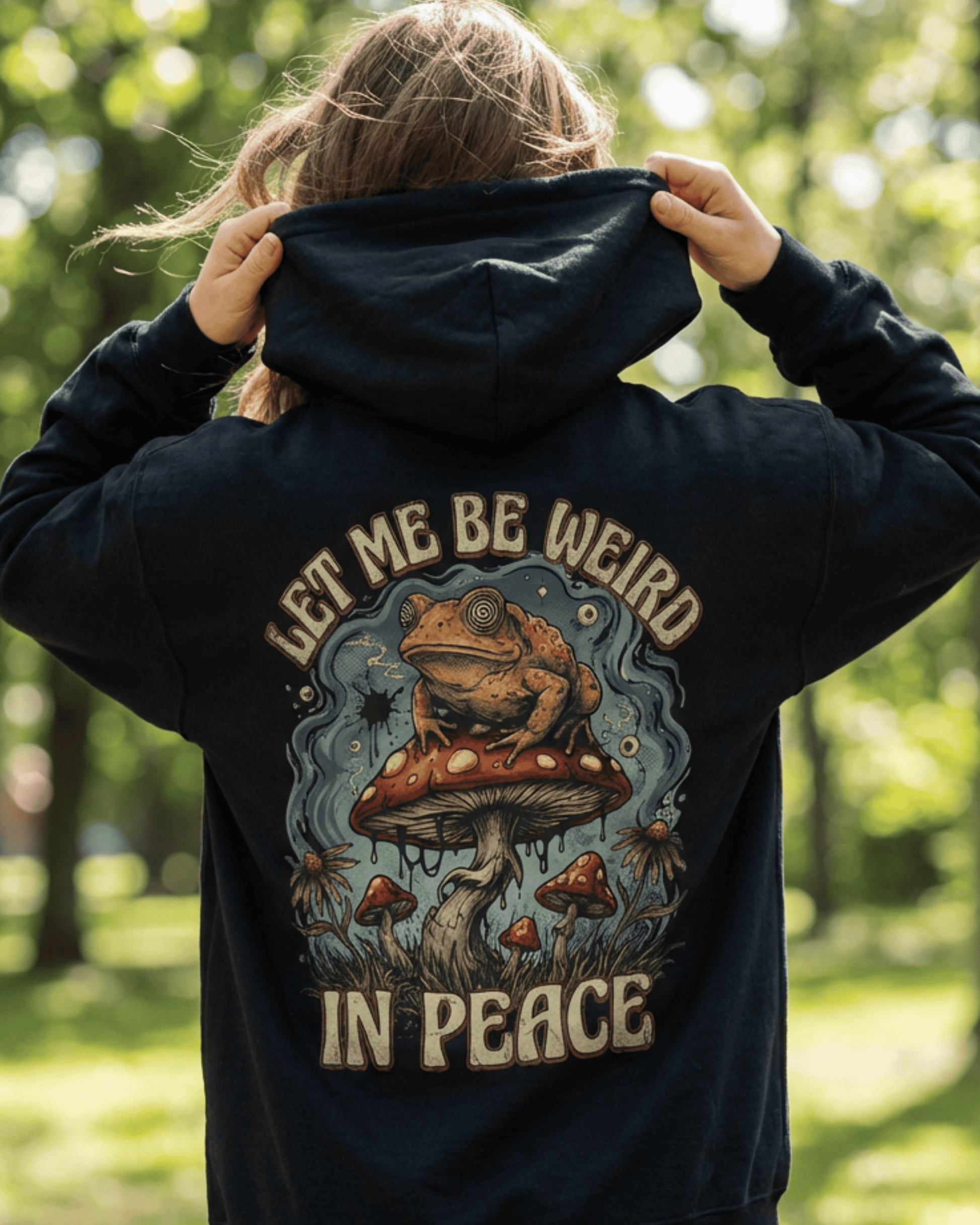 Let Me Be Weird In Peace Frog Hoodie - Quirky Grunge Mushroom Hooded Sweatshirt