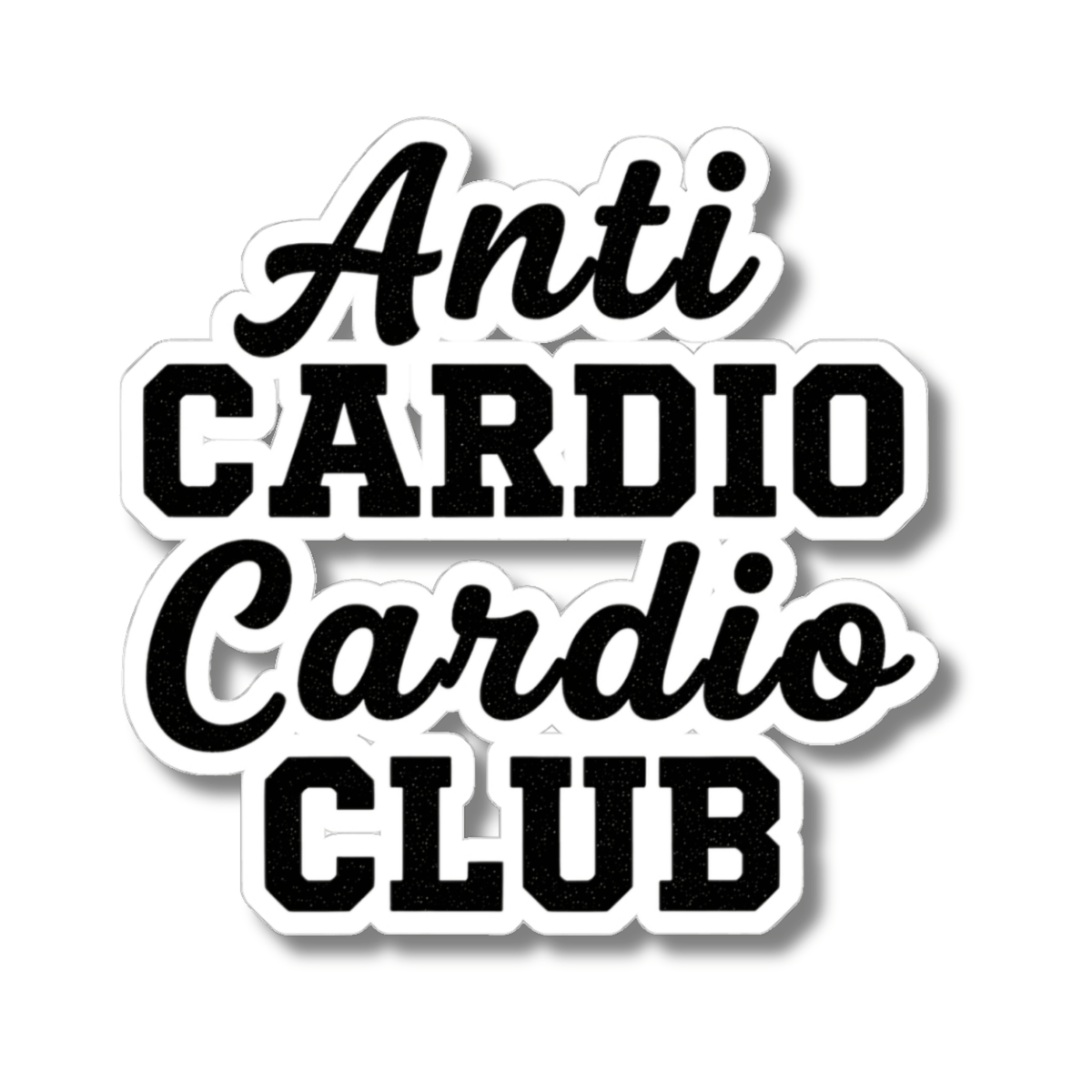 Anti Cardio Cardio Club Sticker - Funny Gym Weightlifting Fitness Vinyl Decal 3" 4" 6" Inch
