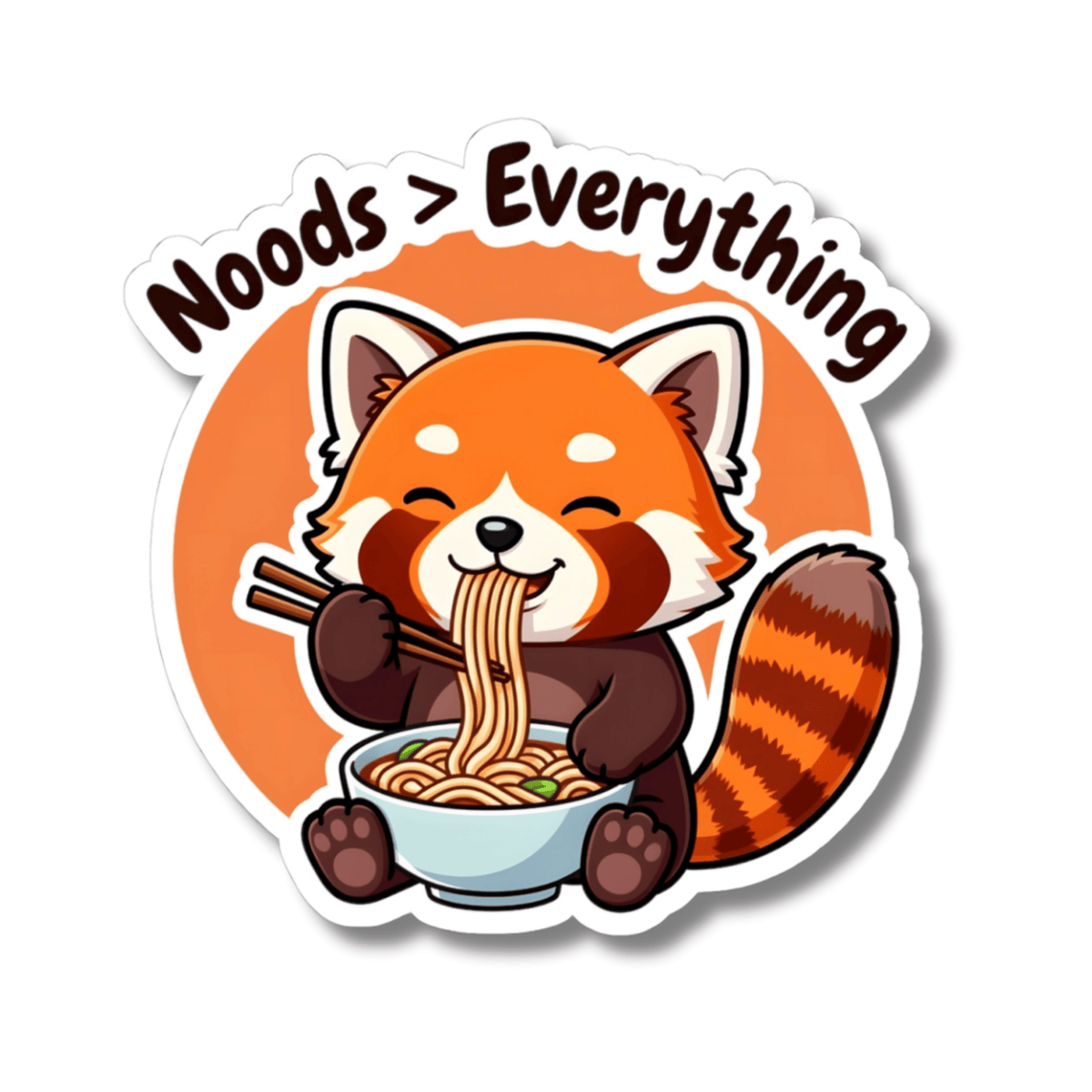Cute Noods Greater Than Everything Red Panda Sticker - Kawaii Noodle Pho Lover Vinyl Decal 3" 4" 6" Inch