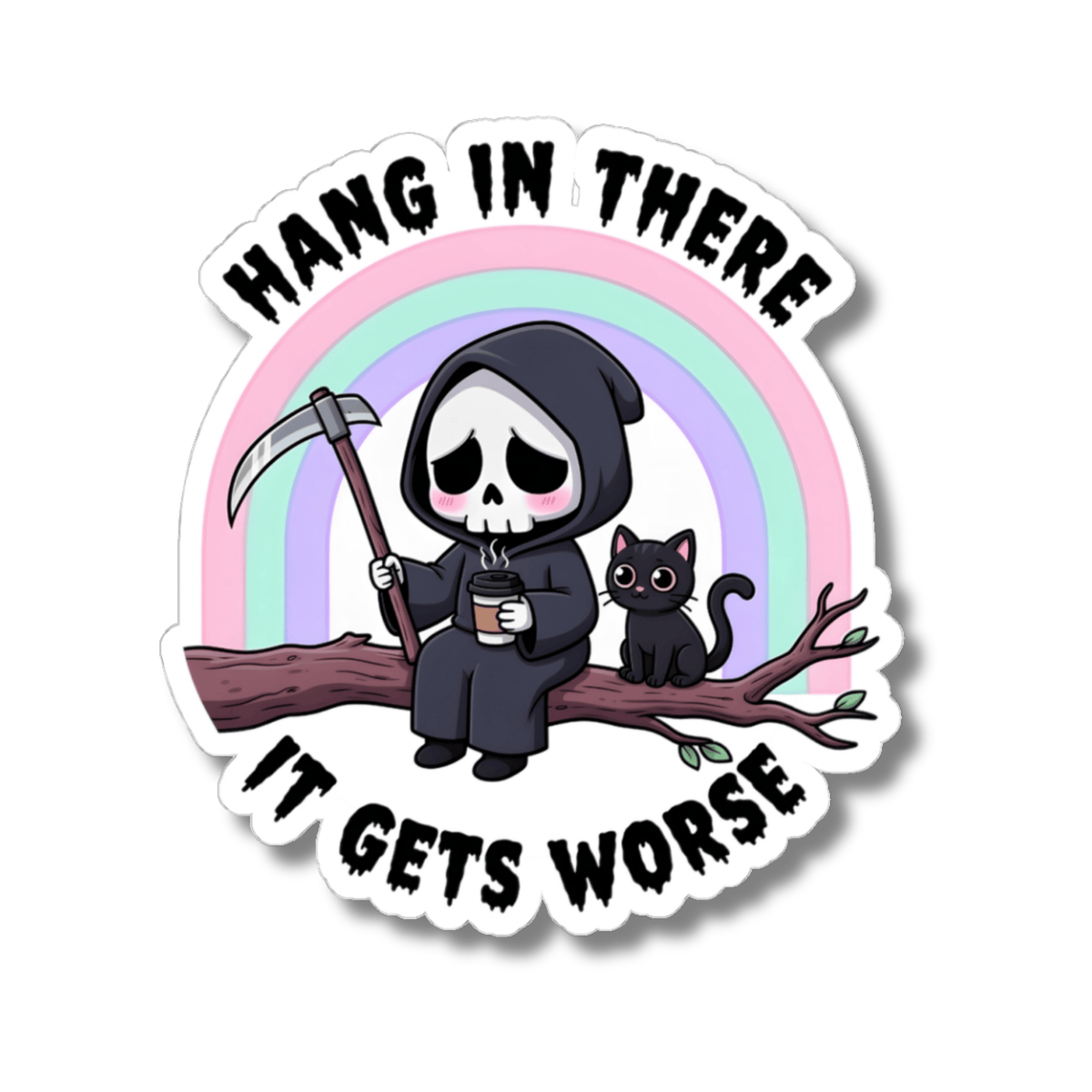 Hang In There It Gets Worse Sticker - Funny Grim Reaper with Black Cat and Coffee Vinyl Decal 3" 4" 6" Inch