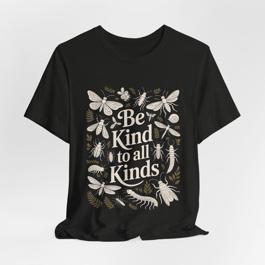 Be Kind to All Kinds TShirt - Insect Lover Tee - Bella Canvas 3001