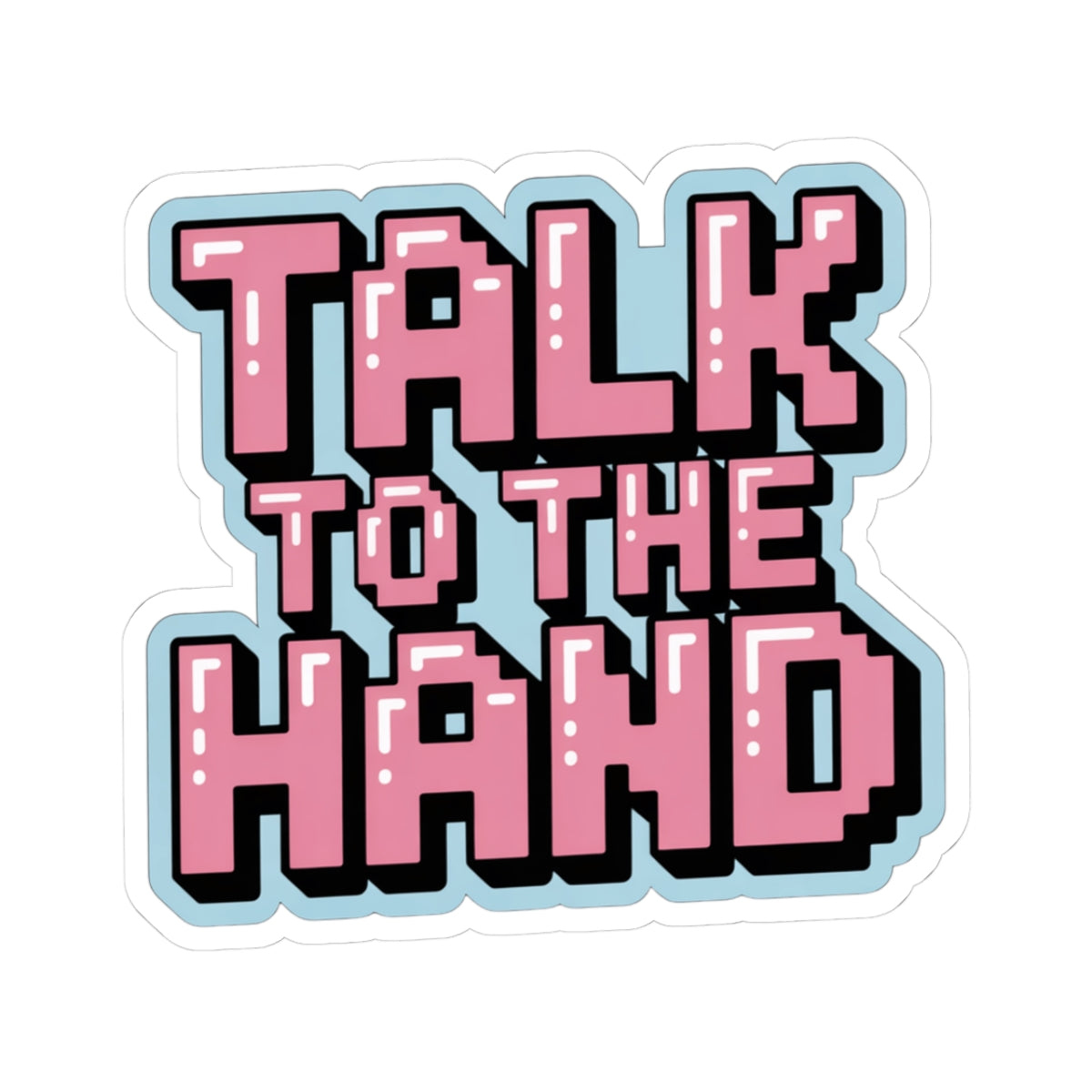 Y2K Talk To The Hand Sticker - Funny Retro 2000s Aesthetic Pink Pixel Art Decal
