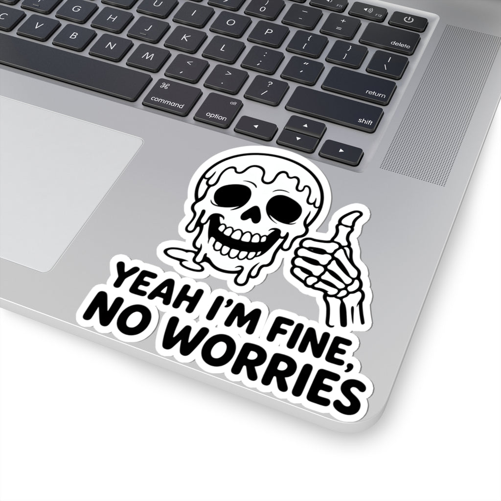 Yeah I'm Fine No Worries Funny Skeleton Sticker - Thumbs Up Melting Skull Sarcastic Vinyl Decal 3" 4" 6" Inch