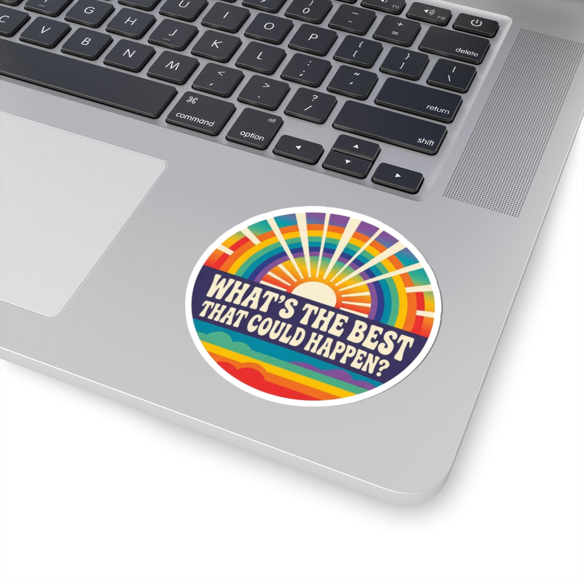 What's The Best That Could Happen Sticker - Retro Rainbow Motivational Vinyl Decal 3" 4" 6" Inch