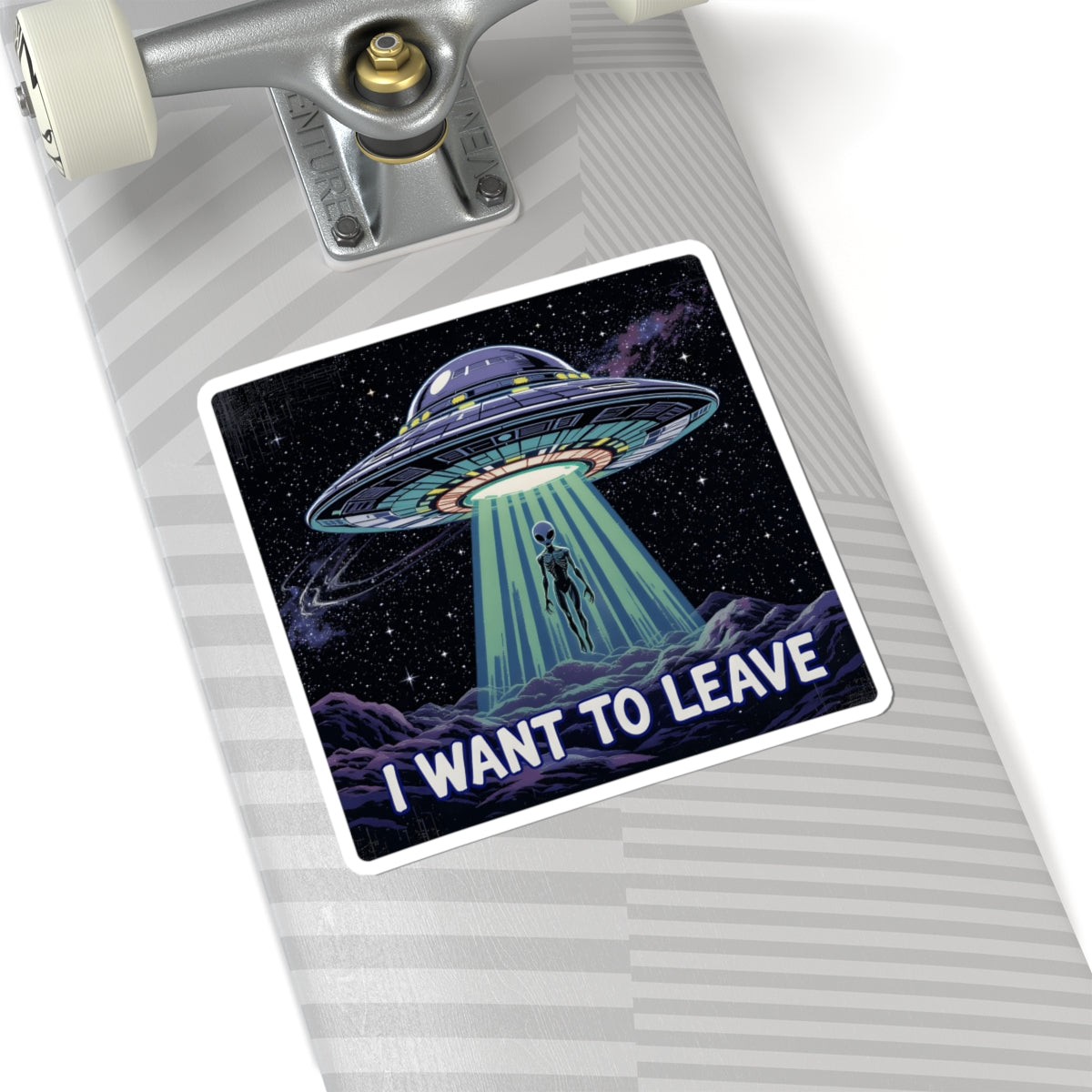 Alien UFO Sticker -  I Want To Leave Funny Space Abduction Vinyl Decal 3", 4", 6"