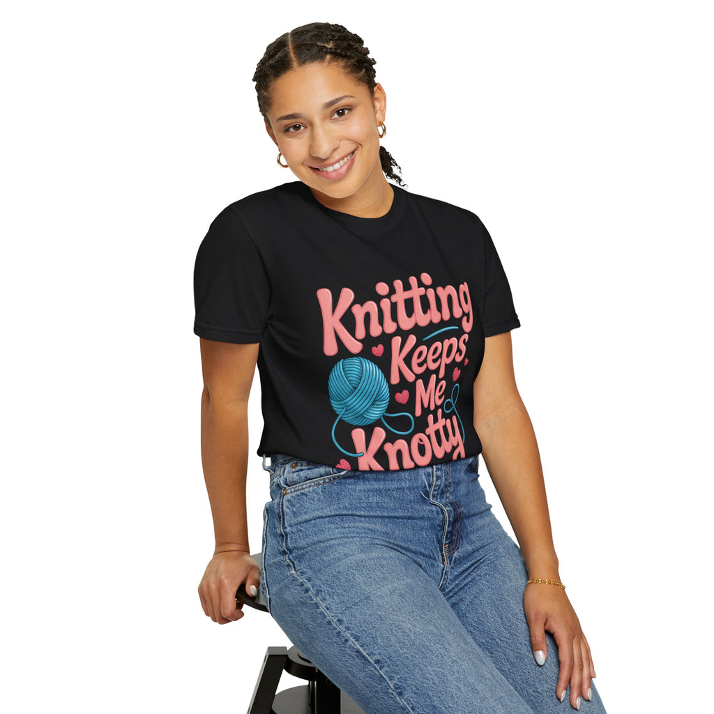 Knitting Keeps Me Knotty Tee - Funny Fiber Arts T-Shirt For Knitter