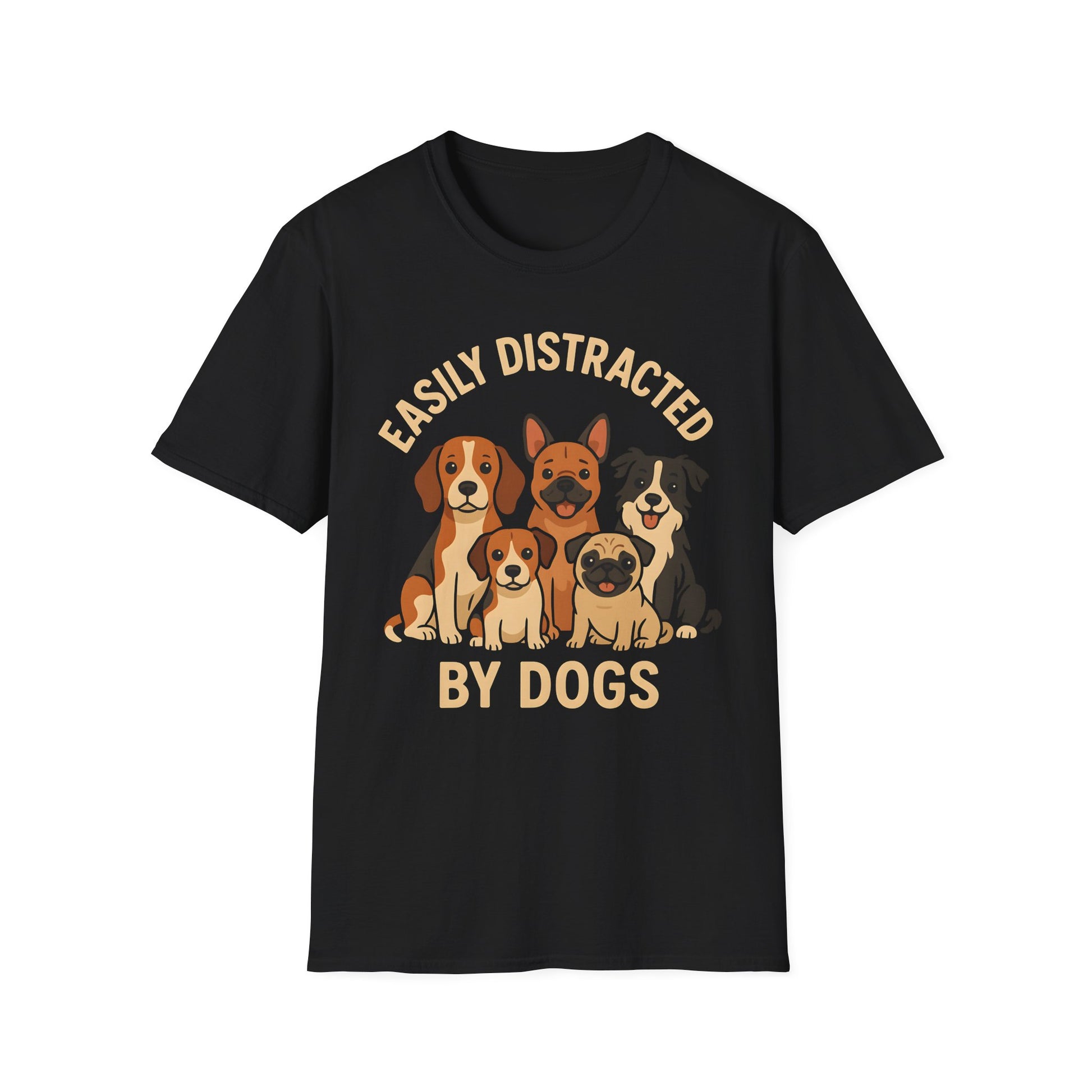 Easily Distracted By Dogs T-Shirt - Funny Dog Lover Graphic Tee