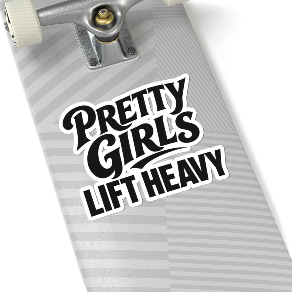 Pretty Girls Lift Heavy Sticker - Funny Gym Girl Lifting Vinyl Decal