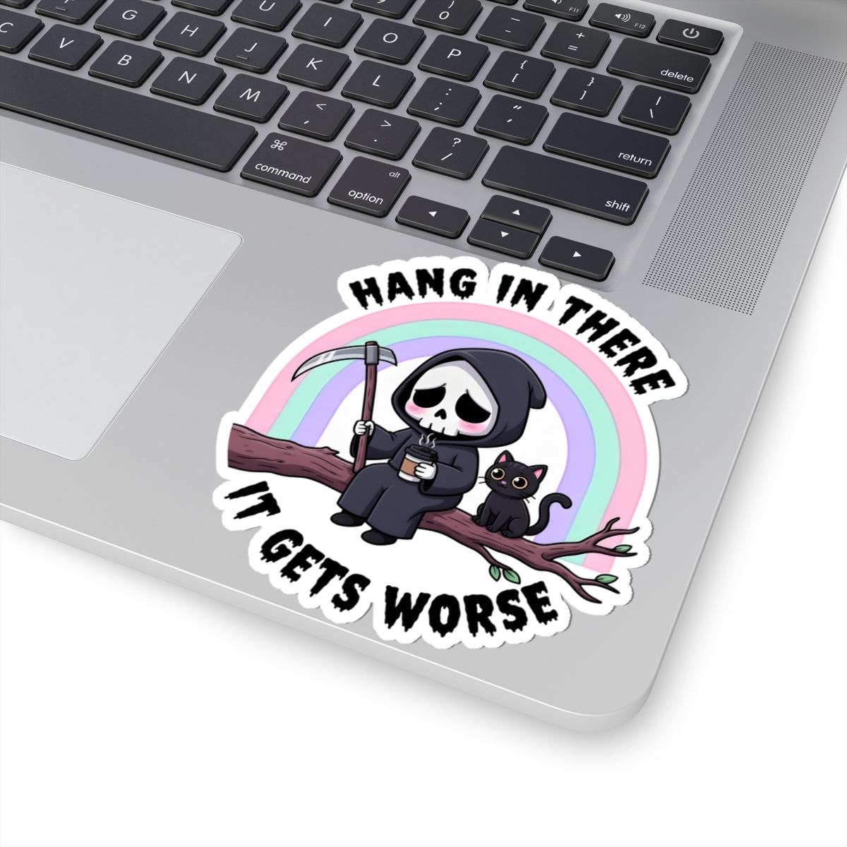 Hang In There It Gets Worse Sticker - Funny Grim Reaper with Black Cat and Coffee Vinyl Decal 3" 4" 6" Inch