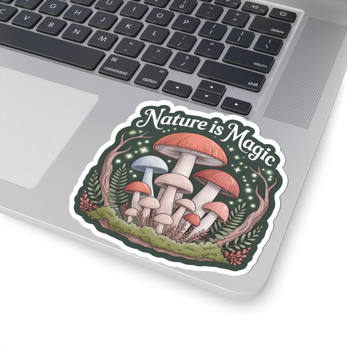 Whimsical Nature is Magic Mushroom Sticker - Cottagecore Toadstool Vinyl Decal 3" 4" 6" Inch