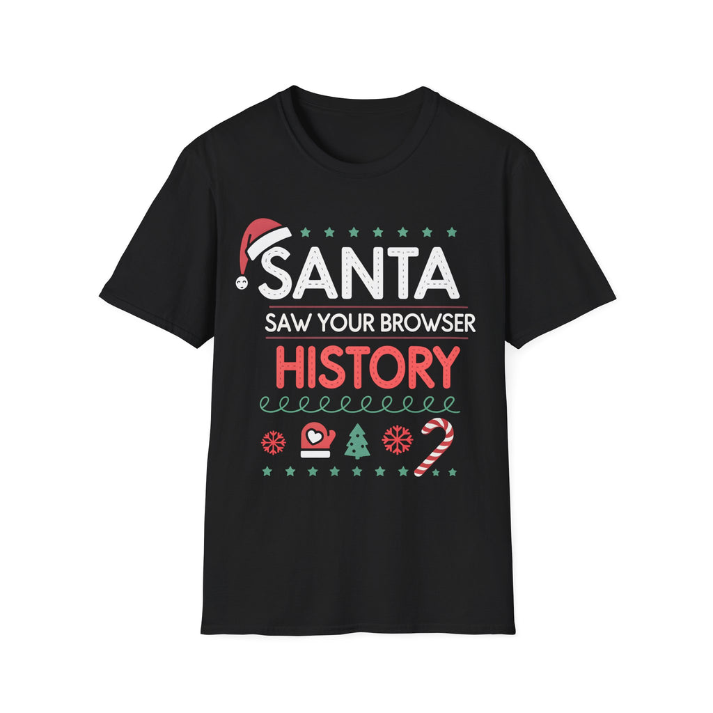 Funny Christmas Graphic Tee - Santa Saw Your Browser History T-Shirt