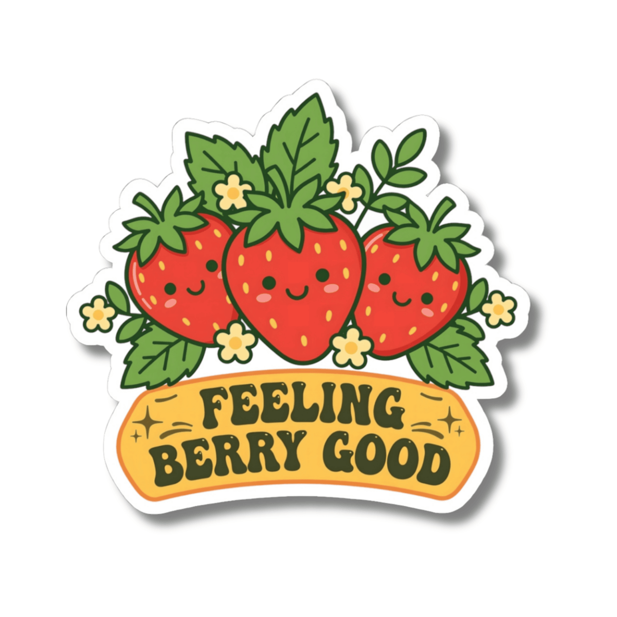 A kiss-cut sticker featuring three smiling red strawberries with green leaves and small yellow flowers above the text 'FEELING BERRY GOOD' on a yellow banner, shown on a white background.