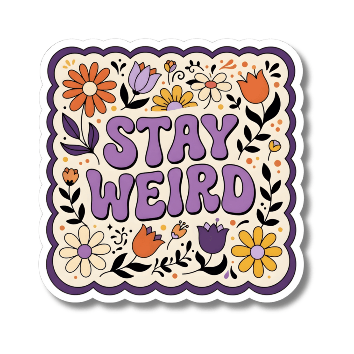 A square sticker with rounded corners featuring the phrase 'STAY WEIRD' in large purple retro-style letters, surrounded by hand-drawn flowers and leaves in orange, yellow, purple, and white on a cream background with a purple border.