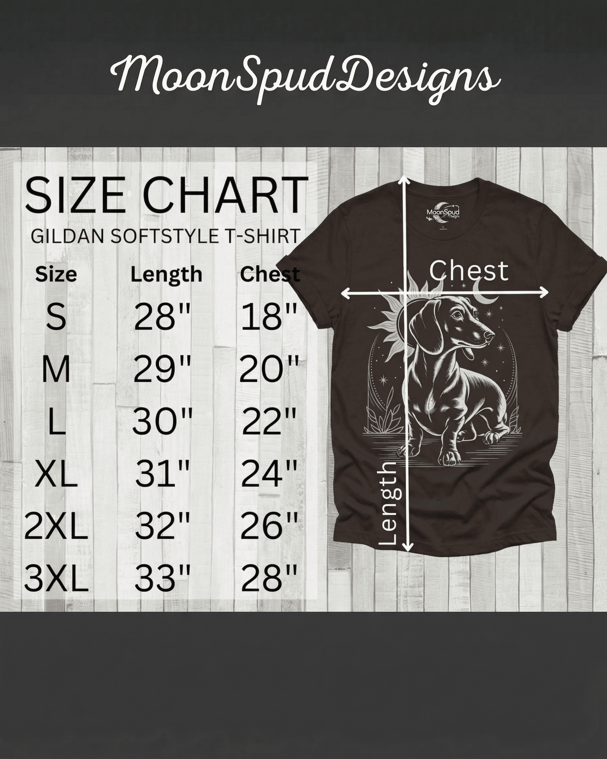 Size chart for the MoonSpudDesigns celestial Dachshund T-shirt. The chart lists measurements for the Gildan Softstyle tee. Sizes are: Small (28" L, 18" W), Medium (29" L, 20" W), Large (30" L, 22" W), XL (31" L, 24" W), 2XL (32" L, 26" W), and 3XL (33" L, 28" W). An image of the brown long dog tee demonstrates the chest and length measurement points.